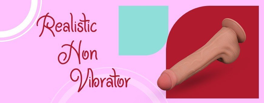 Realistic Non Vibrator